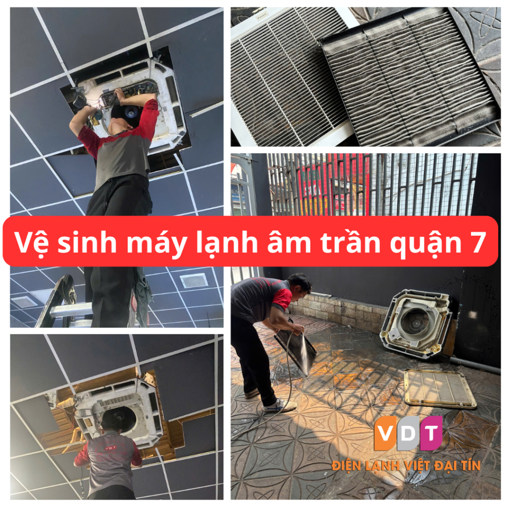 Vệ sinh máy lạnh âm trần quận 7 uy tín, nhanh chóng – Điện Lạnh VIỆT ĐẠI TÍN