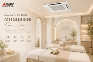 Máy Lạnh Âm Trần Mitsubishi Cho Spa