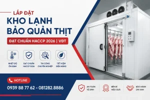 Lắp Đặt Kho Lạnh Bảo Quản Thịt Đạt Chuẩn HACCP