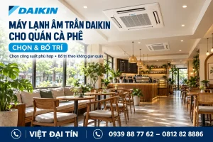 Máy lạnh âm trần Daikin cho quán cà phê