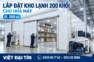 lắp đặt kho lạnh 200 khối cho nhà máy - Việt Đại Tín